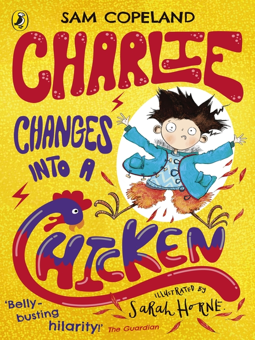 Title details for Charlie Changes Into a Chicken by Sam Copeland - Wait list